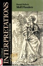 MODERN CRITICAL INTERPRETATIONS DANIEL DEFOE'S MOLL FLANDERS（1987 PDF版）