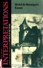 MODERN CRITICAL INTERPRETATIONS MICHEL DE MONTAIGNE'S ESSAYS 1987 PDF电子版封面 HAROLD BLOOM
