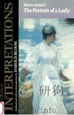 MODERN CRITICAL INTERPRETATIONS HENRY JAMES'S THE PORTRAIT OF A LADY（1987 PDF版）