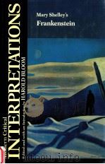 MODERN CRITICAL INTERPRETATIONS MARY SHELLEY'S FRANKENSTEIN（1985 PDF版）