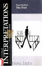 MODERN CRITICAL INTERPRETATIONS FRANZ KAFKA'S THE TRIAL（1987 PDF版）