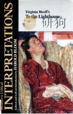 MODERN CRITICAL INTERPRETATIONS VIRGINIA WOOLF'S TO THE LIGHTHOUSE（1988 PDF版）