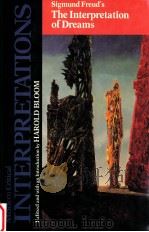 MODERN CRITICAL INTERPRETATIONS SIGMUND FREUD'S THE INTERPRETATION OF DREAMS（1987 PDF版）