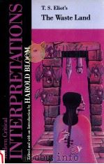 MODERN CRITICAL INTERPRETATIONS T.S.ELIOT'S THE WASTE LAND（1986 PDF版）