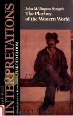 MODERN CRITICAL INTERPRETATIONS JOHN MILLINGTON SYNGE'S THE PLAYBOY OF THE WESTERN WORLD（1988 PDF版）