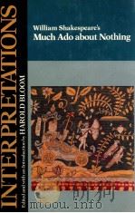 MODERN CRITICAL INTERPRETATIONS WILLIAM SHAKESPEARE'S MUCH ADO ABOUT NOTHING（1988 PDF版）