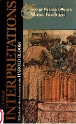 MODERN CRITICAL INTERPRETATIONS GEORGE BERNARD SHAW'S MAJOR BARBARA（1988 PDF版）