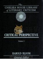 THE CHELSEA HOUSE LIBRARY OF LITERARY CRITICISM THE CRITICAL PERSPECTIVE VOLUME 2（1986 PDF版）