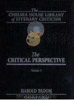 THE CHELSEA HOUSE LIBRARY OF LITERARY CRITICISM THE CRITICAL PERSPECTIVE VOLUME 3（1986 PDF版）