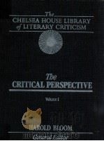 THE CHELSEA HOUSE LIBRARY OF LITERARY CRITICISM THE CRITICAL PERSPECTIVE VOLUME 1（1985 PDF版）