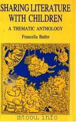 SHARING LITERATURE WITH CHILDREN A THEMATIC ANTHOLOGY（1977 PDF版）