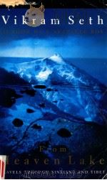 FROM HEAVEN LAKE TRAVELS THROUGH SINKIANG AND TIBET（1994 PDF版）