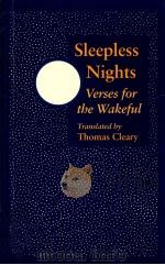 SLEEPLESS NIGHTS VERSES FOR THE WAKEFUL 1995 PDF电子版封面 THOMAS CLEARY