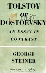 TOLSTOY OR DOSTOEVSKY AN ESSAY IN CINTRAST（1959 PDF版）