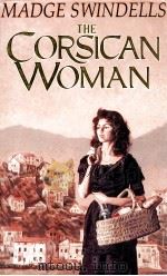 MADGE SWINDELLS THE CORSICAN WOMAN 1988 PDF电子版封面 MADGE SWINDELLS