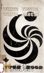 WHITE FIGURE WHITE GROUND（1973 PDF版）