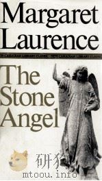 MARGARET LAURENCE THE STONE ANGEL 1982 PDF电子版封面 WILLIAM H.NEW