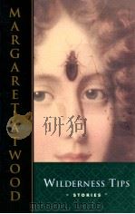 WILDERNESS TIPS MARGARET ATWOOD（1991 PDF版）
