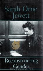 SARAH ORNE JEWETT RECONSTRUCTING GENDER（1992 PDF版）