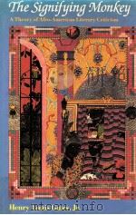THE SIGNIFYING MONKEY A THEORY OF AFRO AMERICAN LITERARY CRITICISM（1988 PDF版）