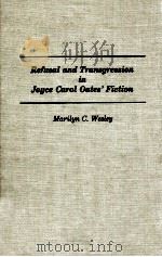 REFUSAL AND TRANSGRESSION IN JOYCE CAROL OATES'S FICTION（1993 PDF版）