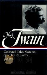 MARK TWAIN COLLECTED TALES SKETCHES SPEECHES ESSAYS 1852-1890 1992 PDF电子版封面 MARK TWAIN