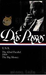 JOHN DOS PASSOS U.S.A.THE 42ND PARALLEL 1919 THE BIG MONEY 1996 PDF电子版封面 THE LIBRARY OF AMERICA