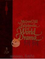 MCTRAW HILL ENCYCLOPEDIA OF WORLD DRAMA AND INTERNATIONAL REFERENCE WORK IN 5 VOLUME 3 J-Z（1972 PDF版）