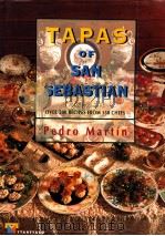 TAPAS OF SAN SEBASTIAN:OVER 500 RECIPES FROM 150 CHEFS PDF电子版封面 PEDRO MARTIN