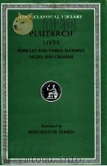 PLUTARCH:LIVES PERICLES AND FABIUS MAXIMUS NICIAS AND CRASSUS 1916 PDF电子版封面 BERNADOTTE PERRIN