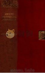 CHARLES DICKENS HIS LIFE WRITINGS AND PERSONALITY（1902 PDF版）