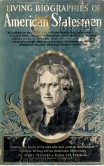 LIVING BIOGRAPHIES OF AMERICAN STATESMEN（1946 PDF版）