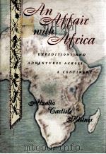 AN AFFAIC WITH AFRICA EXPEDITIONS AND ADVENTURES ACROSS A CONTINENT（1998 PDF版）