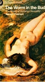 THE WORM IN THE BUD:THE WORLD OF VICTORIAN SEXUALITY（1969 PDF版）