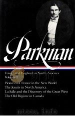 FRANCIS PARKMAN:FRANCE AND ENGLAND IN NORTH AMERICA VOLUME I（1983 PDF版）