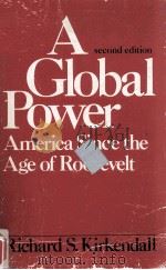 A GLOBAL POWER:AMERICA SINCE THE AGE OF ROOSEVELT SECOND EDITION（1973 PDF版）