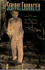 A SERIOUS CHARACTER:THE LIFE OF EZRA POUND（1988 PDF版）