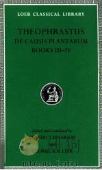 THEOPHRASTUS DE CAUSIS PLANTARUM BOOKS 3-4 1990 PDF电子版封面 GEORGE K.K.LINK BENEDICT EINA