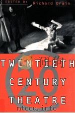 TWENTIETH CENTURY THEATRE:A SOURCEBOOK 1995 PDF电子版封面 RICHARD DRAIN