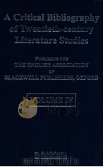 A CRITICAL BIBLIOGRAPHY OF TWENTIETH-CENTURY LITERATURE STUDIES VOLUME IV（1998 PDF版）