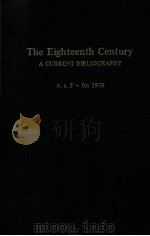 THE EIGHTEENTH CENTURY:A CURRENT BIBLIOGRAPHY N.S.5-FOR 1979 1983 PDF电子版封面 PAUL J.KORSHIN