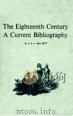 THE EIGHTEENTH CENTURY A CURRENT BIBLIOGRAPHY N.S.3-FOR 1977（1981 PDF版）