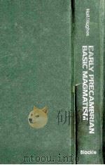 EARLY PRECAMBRIAN BASIC MAGMATISM（1990 PDF版）