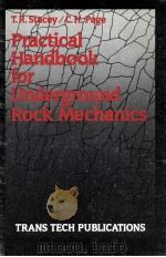 PRACTICAL HANDBOOK FOR UNDERGROUND ROCK MECHANICS 1986 PDF电子版封面 0878490566