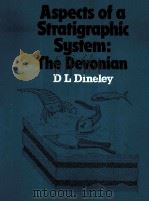 ASPECTS OF A STRATIGRAPHIC SYSTEM:THE DEVONIAN 1984 PDF电子版封面 0333256409