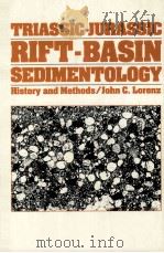 TRIASSIC-JURASSIC RIFT-BASIN SEDIMENTOLOGY HISTORY AND METHODS（1988 PDF版）