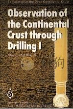 OBSERVATION OF THE CONTINENTAL CRUST THROUGH DRILLINGⅠ（1985 PDF版）