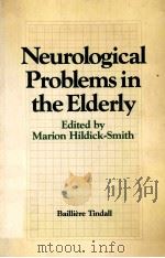 Neurological problems in the elderly PDF电子版封面 0702010162 Edited by M. Hildick-Smith