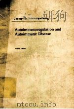 AUTOIMMUNOREGULATION AND AUTOIMMUNE DISEASE VOL.4   1987  PDF电子版封面  3805544065   
