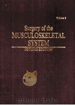 SURGERY OF THE MUSCULOSKELETAL SYSTEM SECOND EDITION VOLUME 3（1990 PDF版）